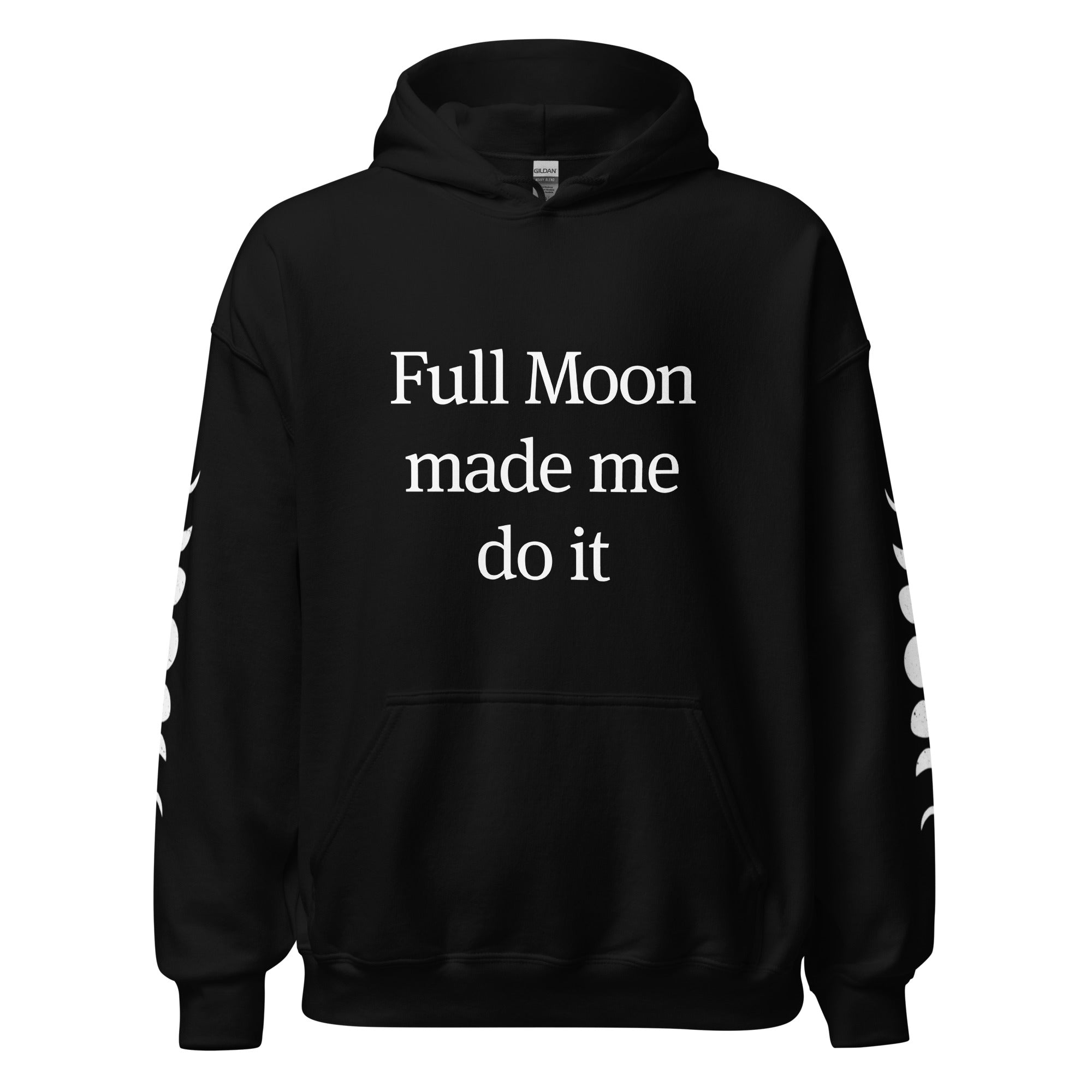 "Full Moon Made Me Do It" Hoodie