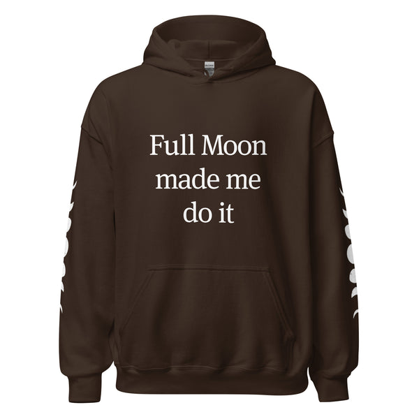 "Full Moon Made Me Do It" Hoodie