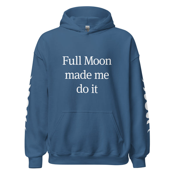 "Full Moon Made Me Do It" Hoodie