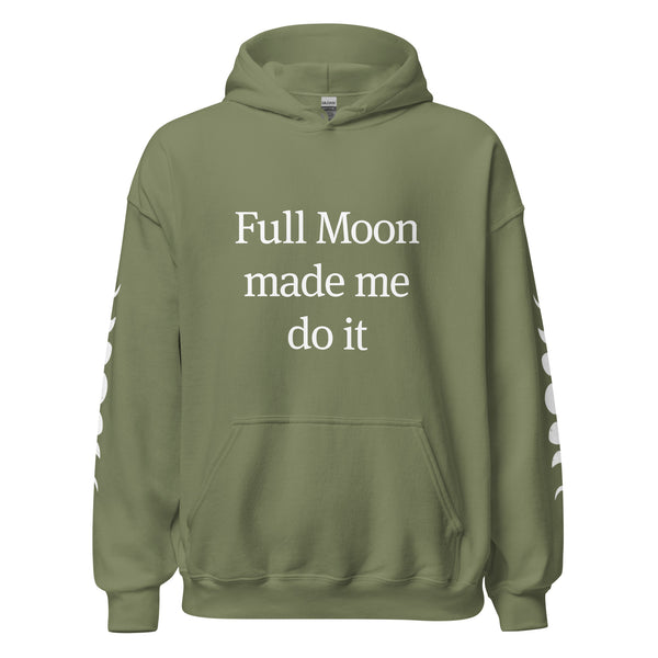 "Full Moon Made Me Do It" Hoodie