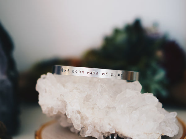 "The Moon Made Me Do It" Stamped Bangle