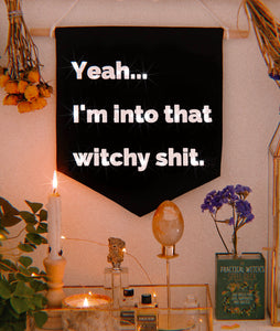 "Yeah...I'm Into That Witchy Sh*t" Canvas Pendant Sign
